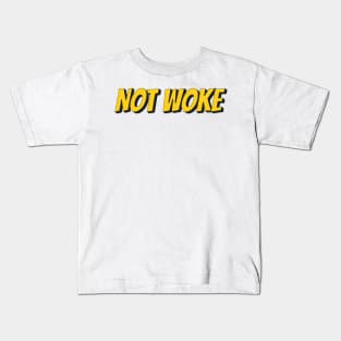 Not Woke Kids T-Shirt